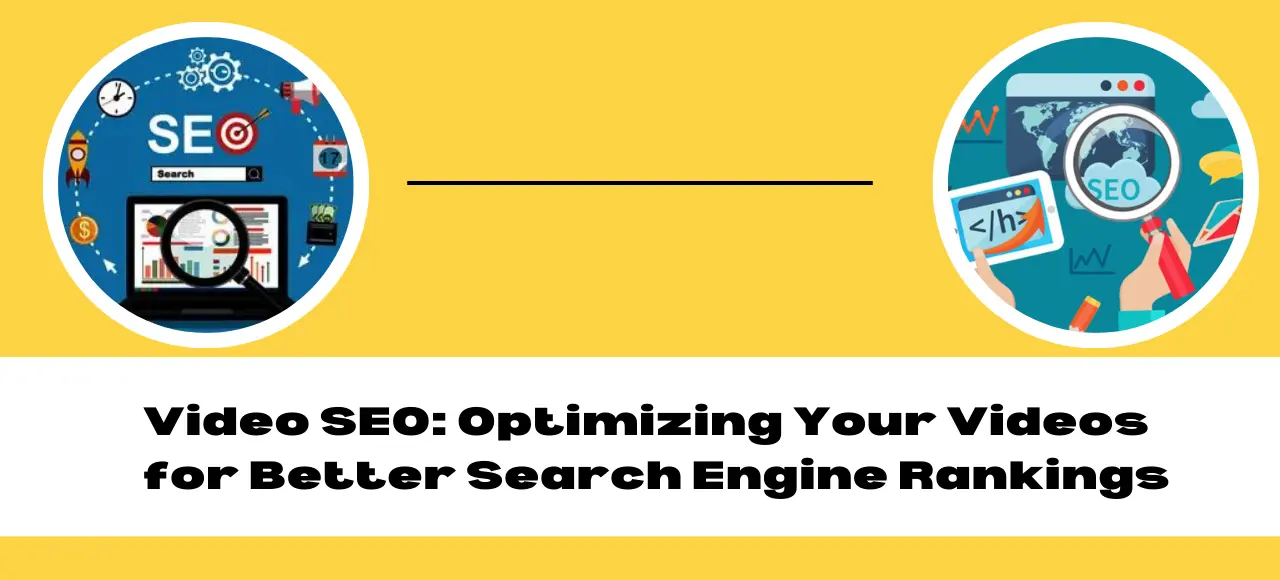 Read more about the article Video SEO: Optimizing Your Videos for Better Search Engine Rankings