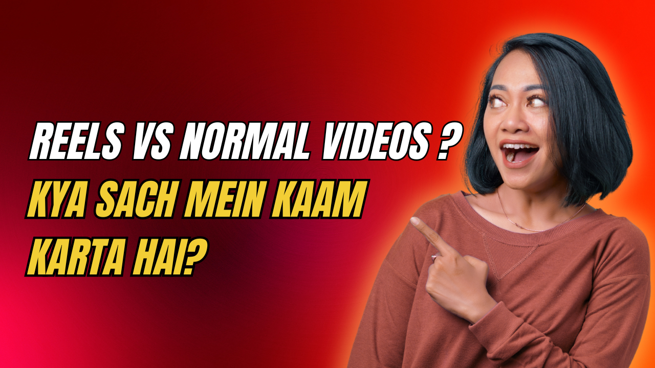 Read more about the article Reels vs Normal Videos